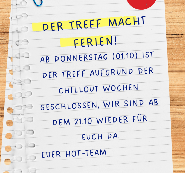 Der Treff macht Ferien